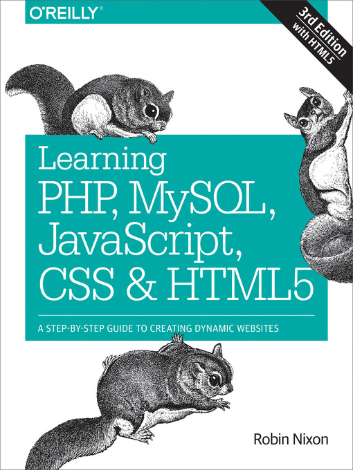 Title details for Learning PHP, MySQL, JavaScript, CSS & HTML5 by Robin Nixon - Available